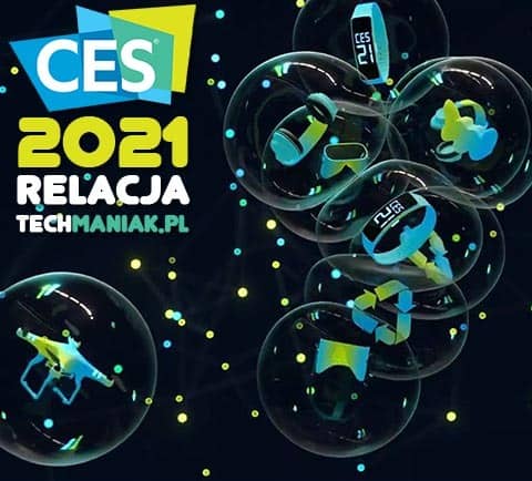 CES 2021 - raport techManiaK.pl