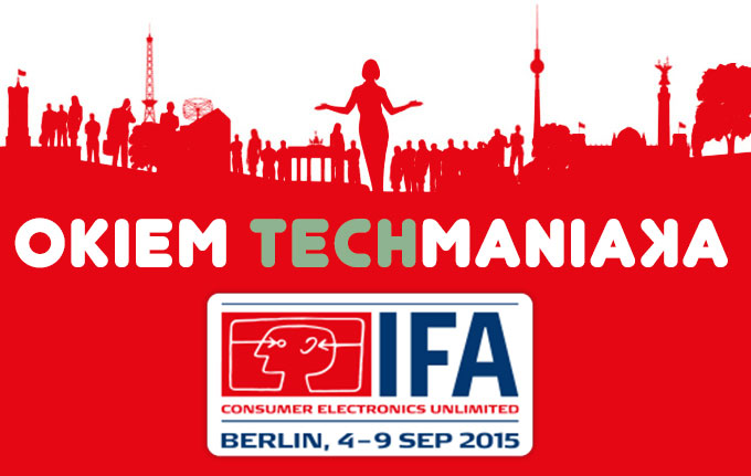 IFA 2015 - techManiaK.pl